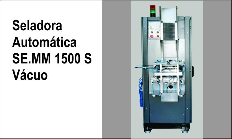 SELADORA AUTOMÁTICA SE.M.M 1500 S - Vácuo